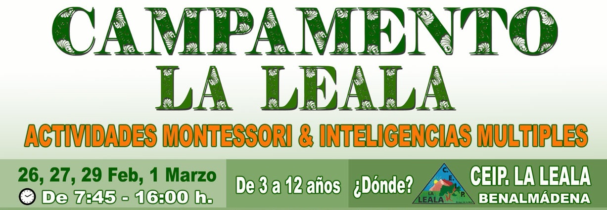 Cabecera Campamento la Leala 2024. Organiza Delia Collado, lugar Colegio La Leala, Arroyo de la Miel. 26, 27, 29 de Febrero y 1 de Marzo 2024